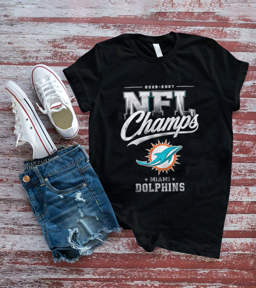 2026 2027 NFL Champs Miami Dolphins T-Shirt