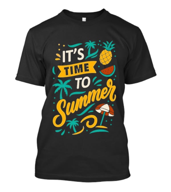 It's Time To Summer With Pineapple Watermelon Beach Umbrella T-Shirt