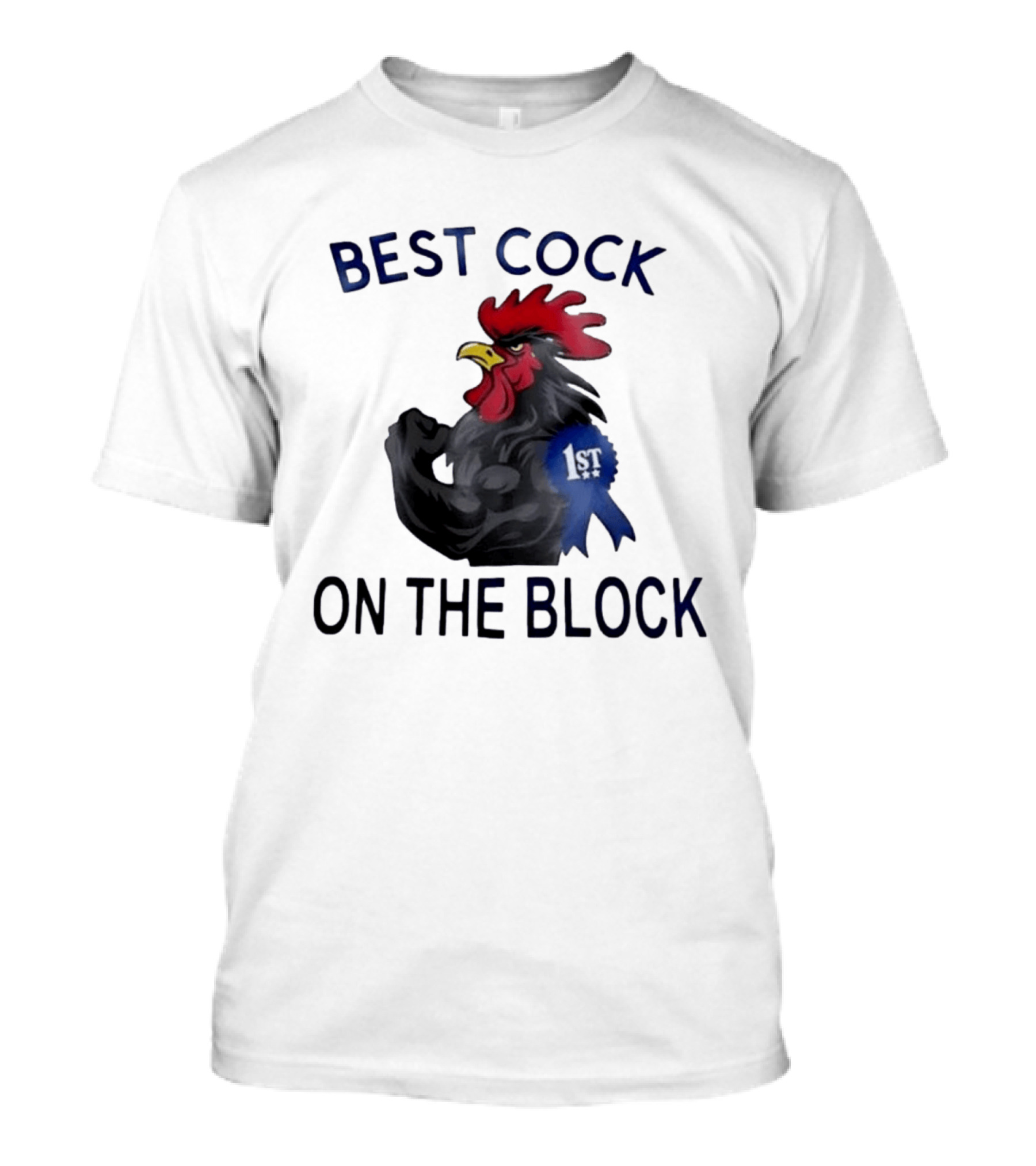Best Cock On The Block Muscular Rooster 1st Place Ribbon T-Shirt
