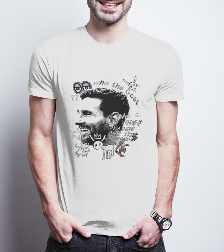 Who The Goat Lionel Messi Inter Miami Look Mom I Can Fly T-Shirt