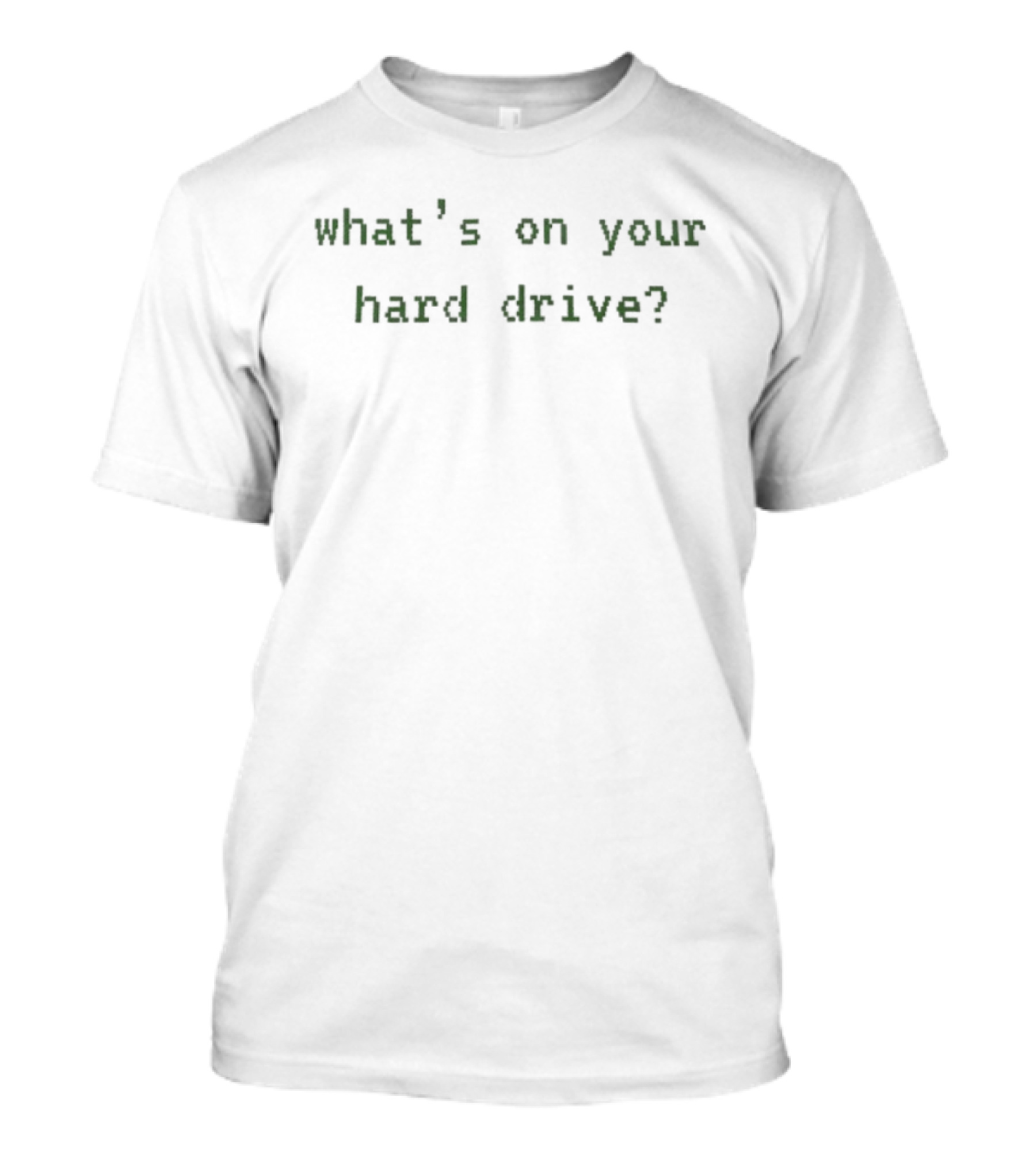 What's On Your Hard Drive? Curiosity Questioning Technology T-Shirt