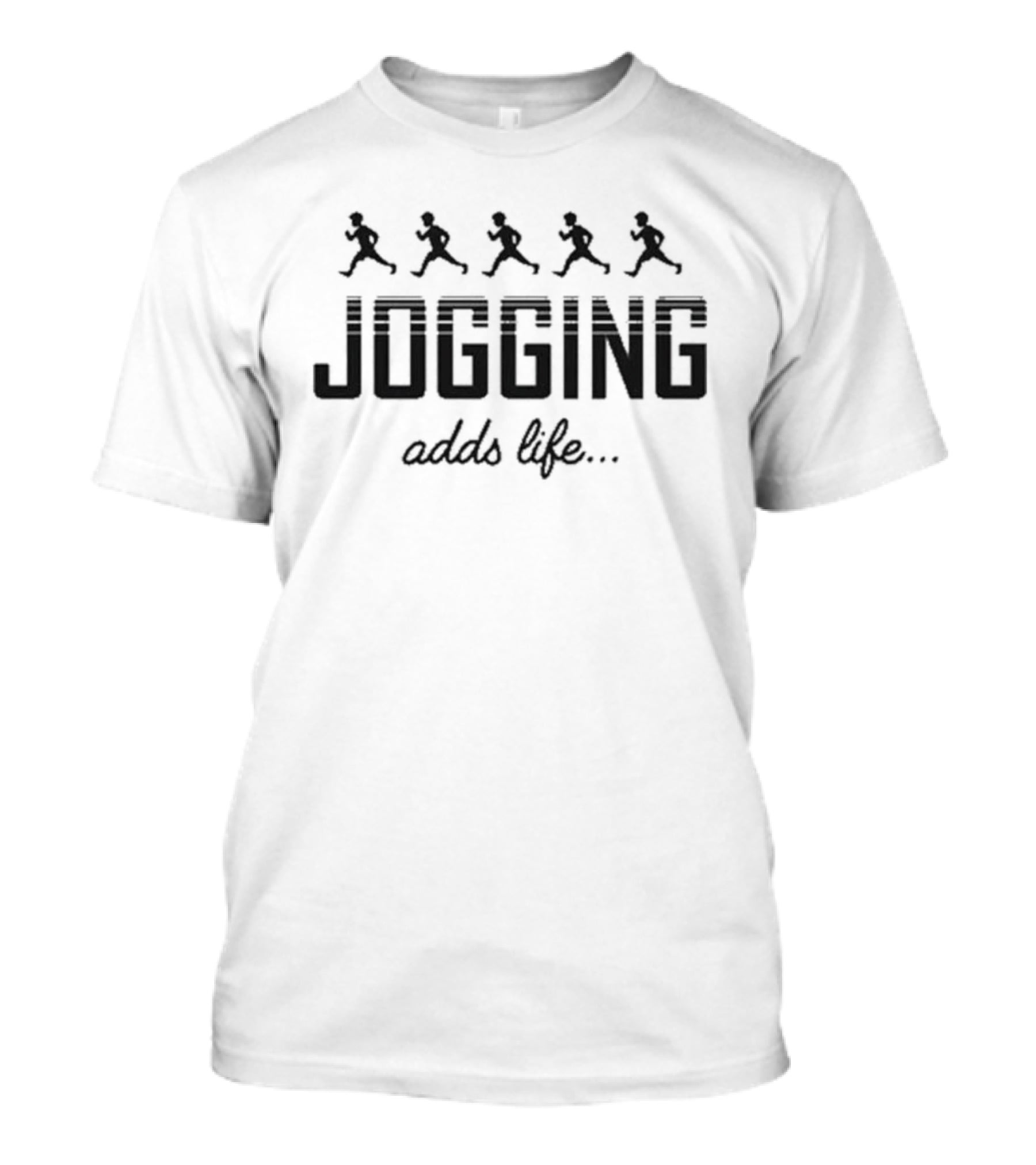 Jogging Adds Life Running Figures Fitness T-Shirt