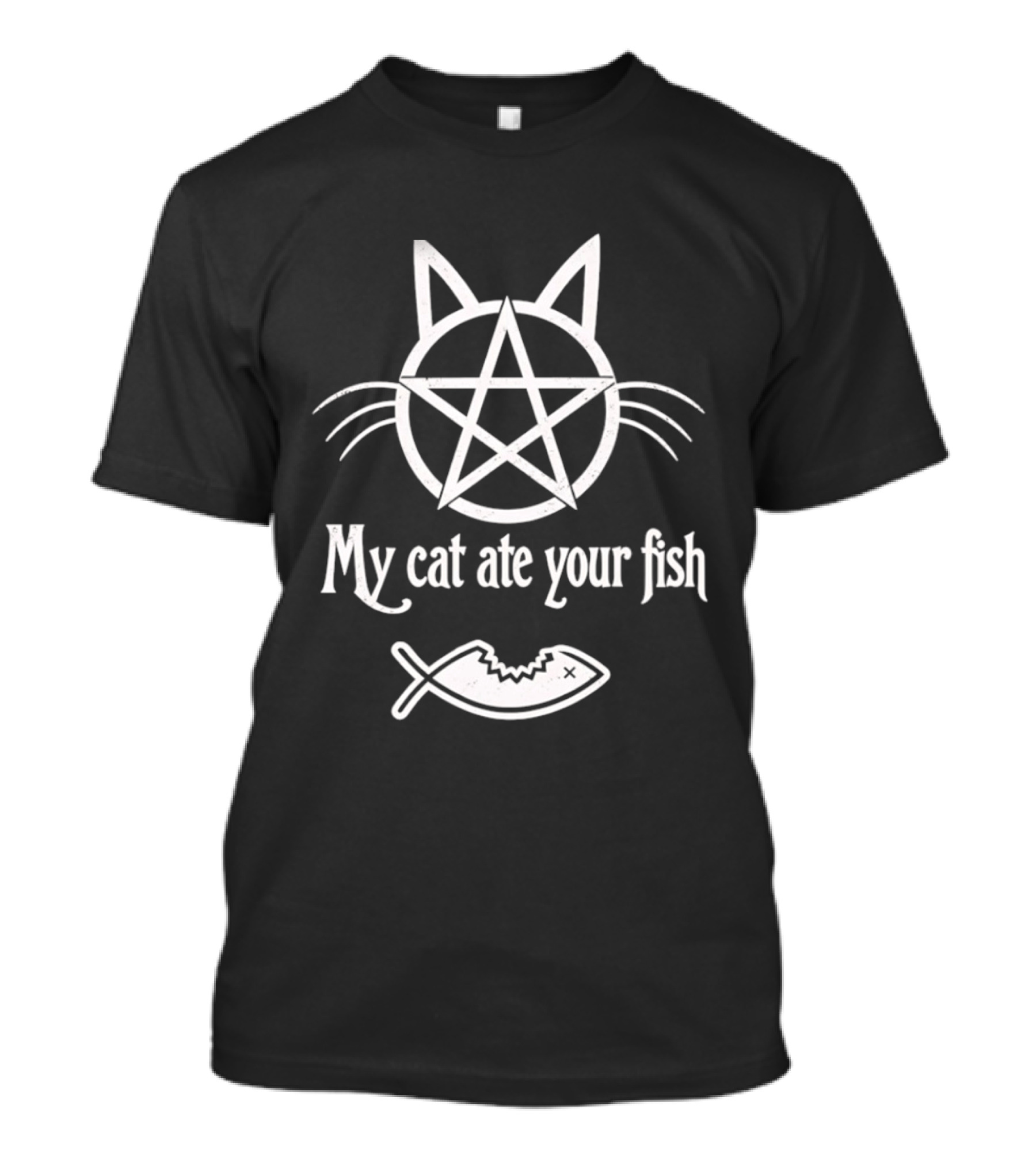 My Cat Ate Your Fish Pentagram Cat Design With Distressed Fishbone T-Shirt