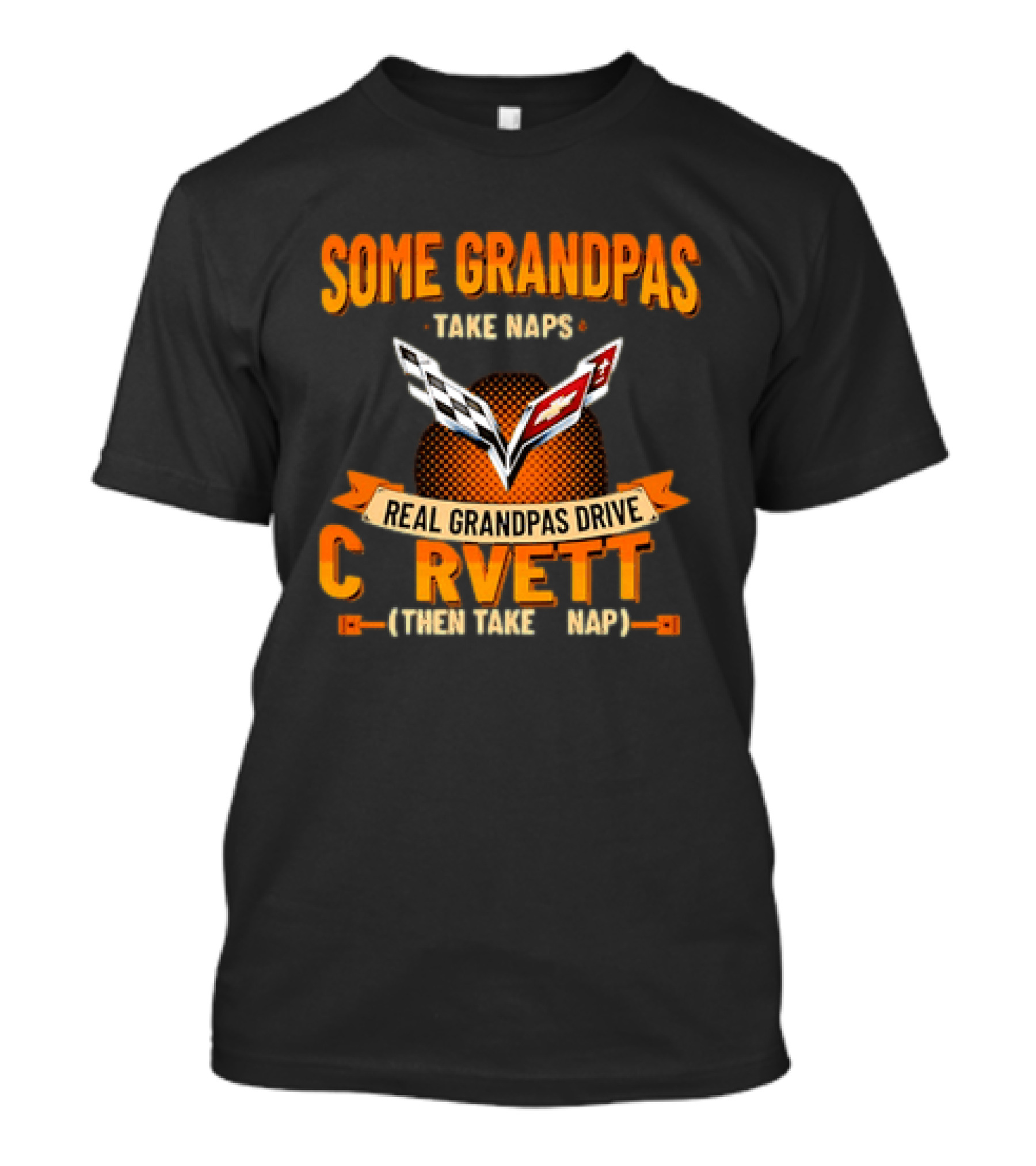 Some Grandpas Take Naps Real Grandpas Drive Corvette T-Shirt