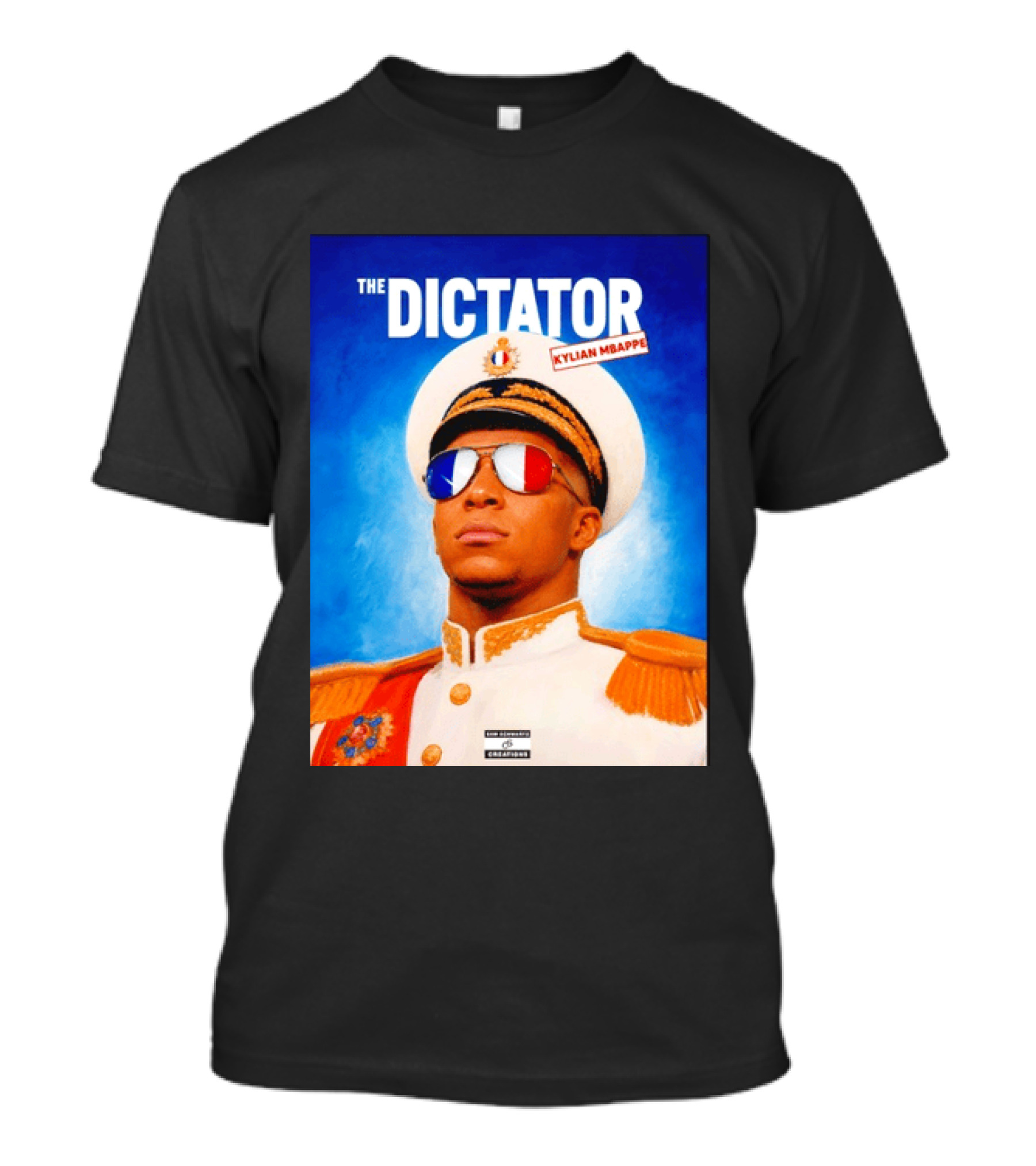 The Dictator Kylian Mbappe France Sam Schwartz Creations T-Shirt