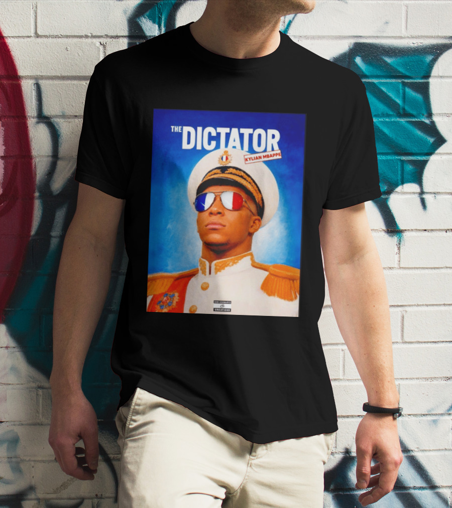 The Dictator Kylian Mbappe France Sam Schwartz Creations T-Shirt