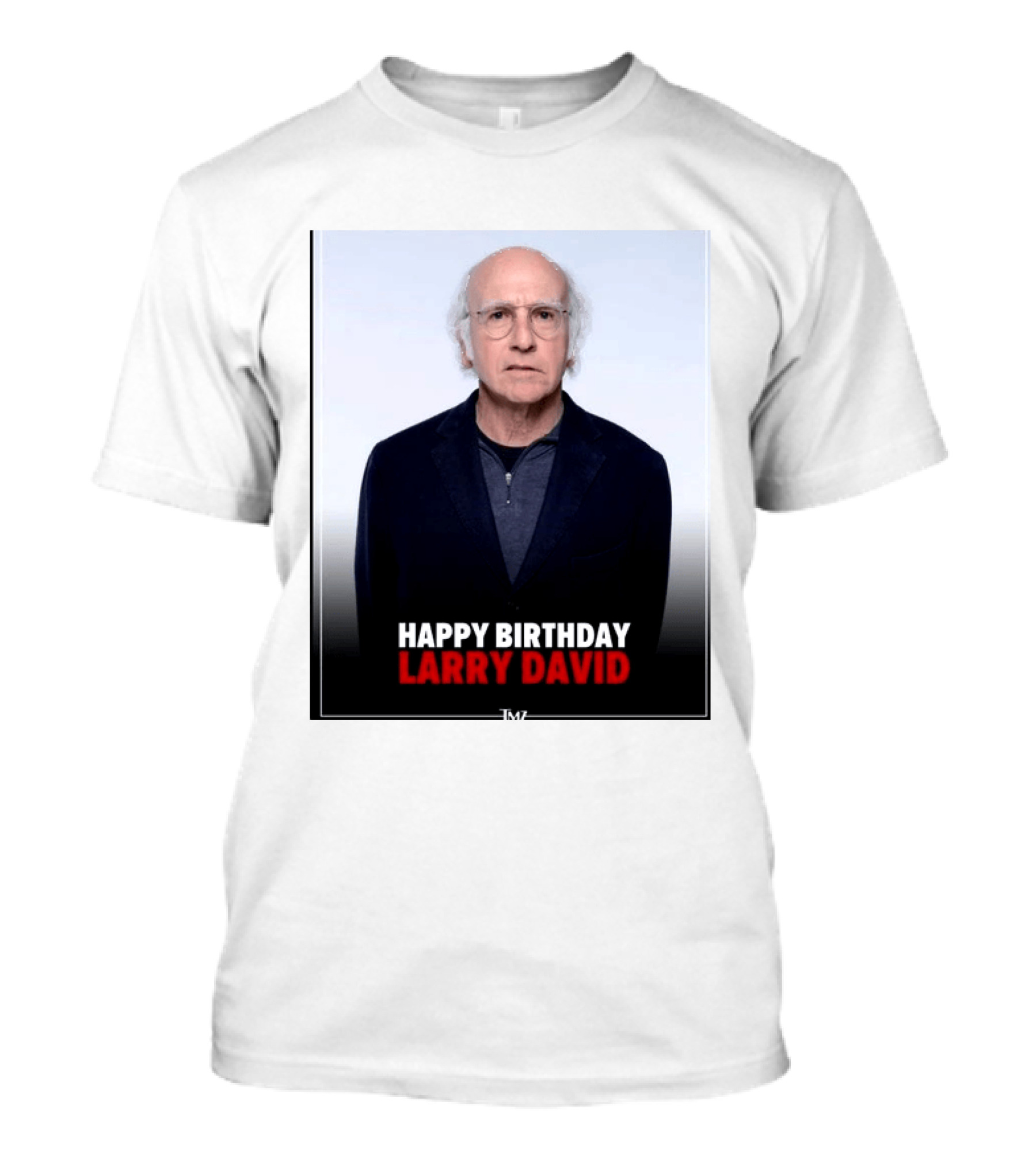 Happy Birthday Larry David TMZ Celebration T-Shirt