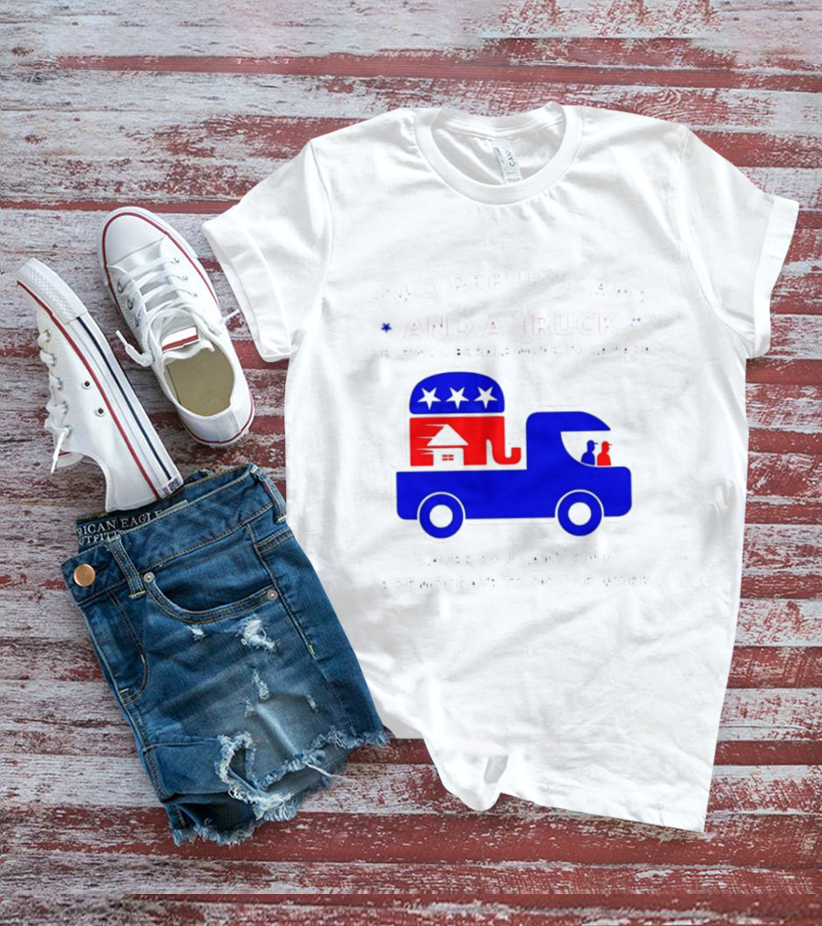Two Republicans And A Truck Helping Liberals Move To Canada GOP Elephant T-Shirt