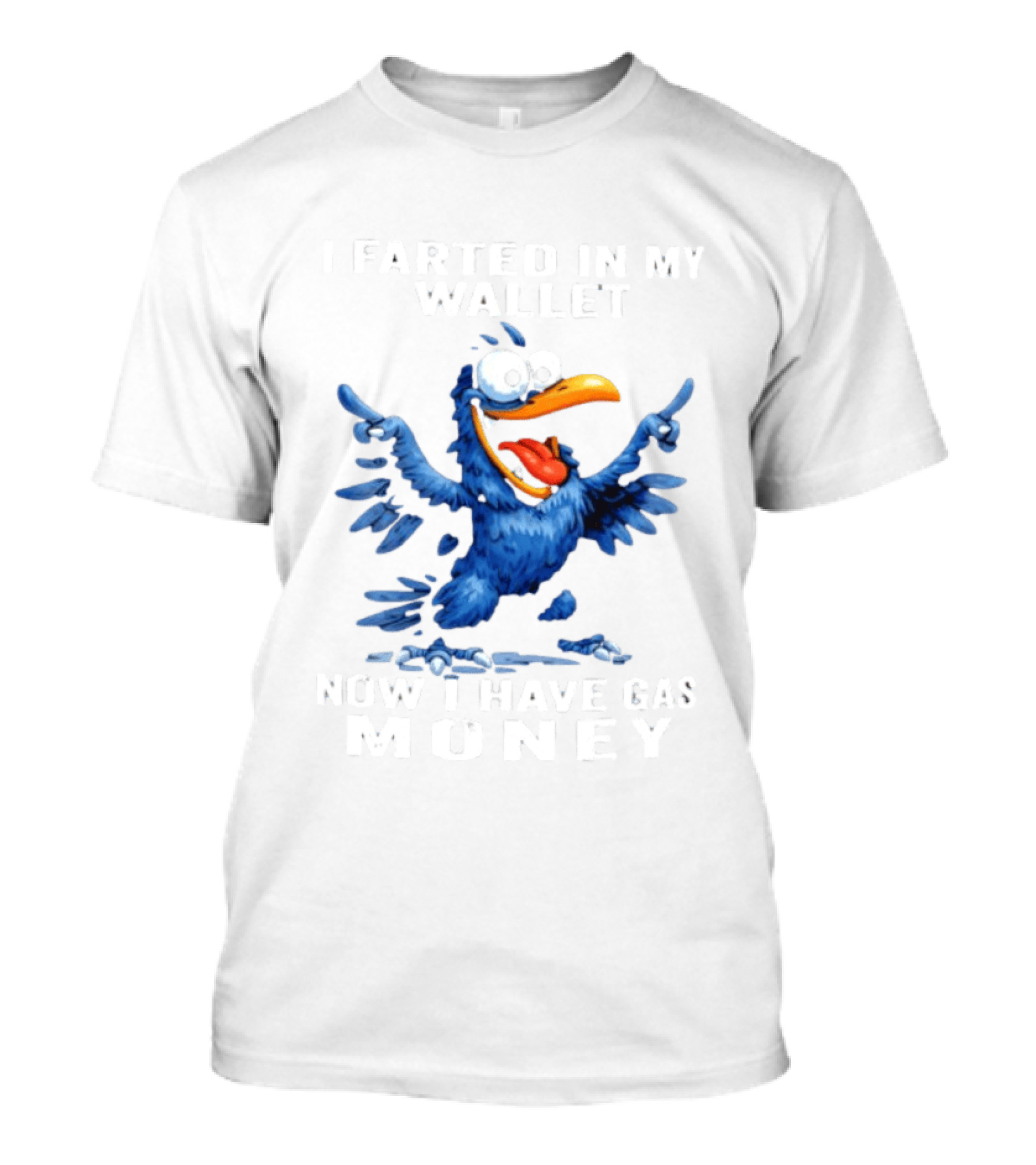I Farted In My Wallet Now I Have Gas Money Crow T-Shirt