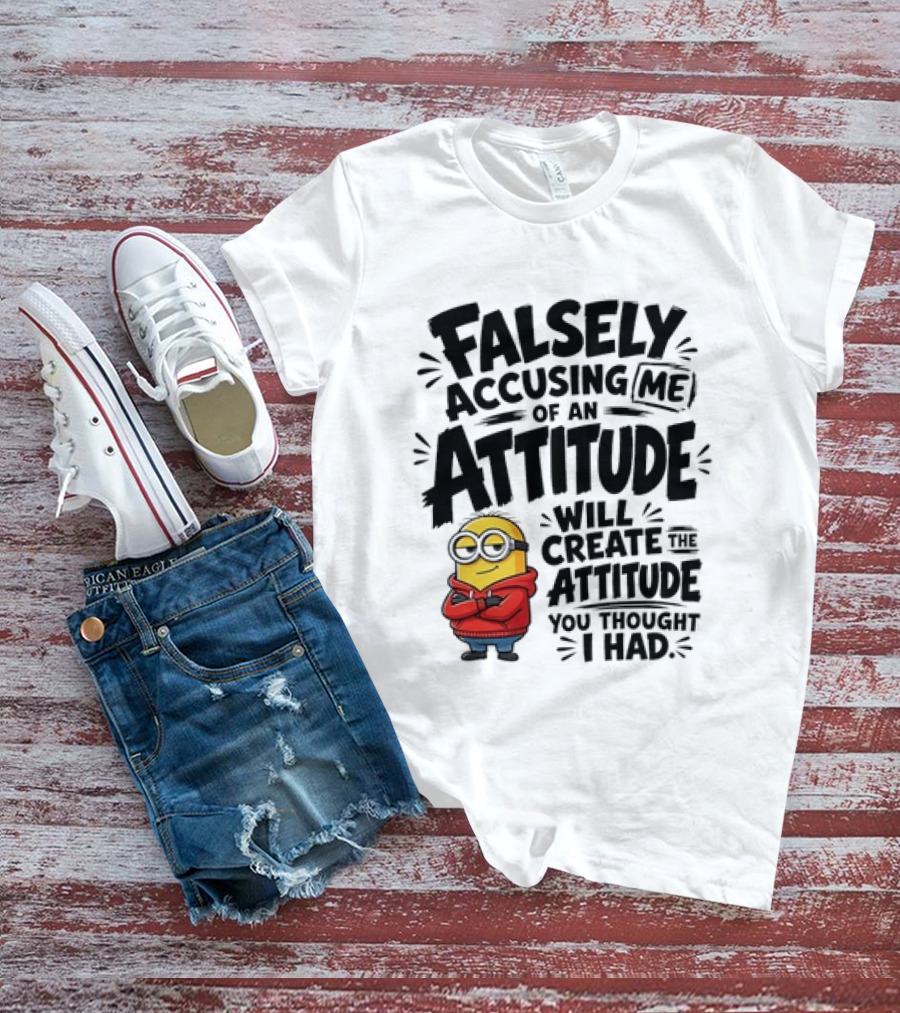 Falsely Accusing Me Of An Attitude Minion Wearing Red T-Shirt