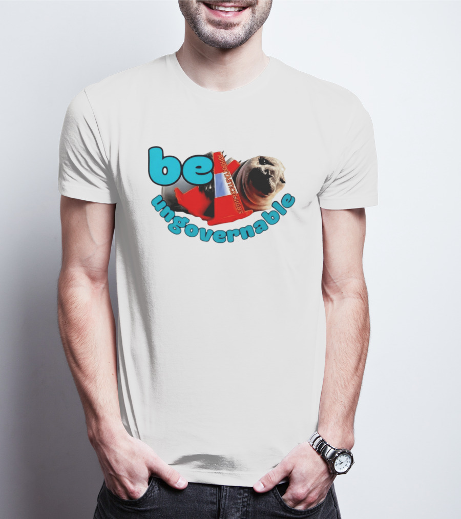 Be Ungovernable Neil The Seal Aphantastic Designs T-Shirt