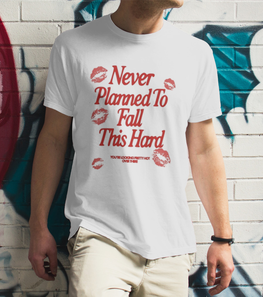 Never Planned To Fall This Hard With Red Lipstick Kiss Prints T-Shirt