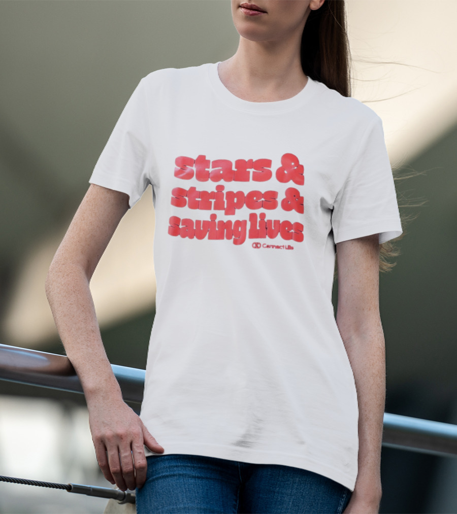 Stars And Stripes And Saving Lives ConnectLife T-Shirt