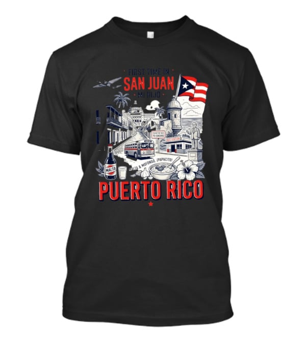 First Time In San Juan Mi Hijo Puerto Rico Malta Mofongo ¡Papacito! T-Shirt