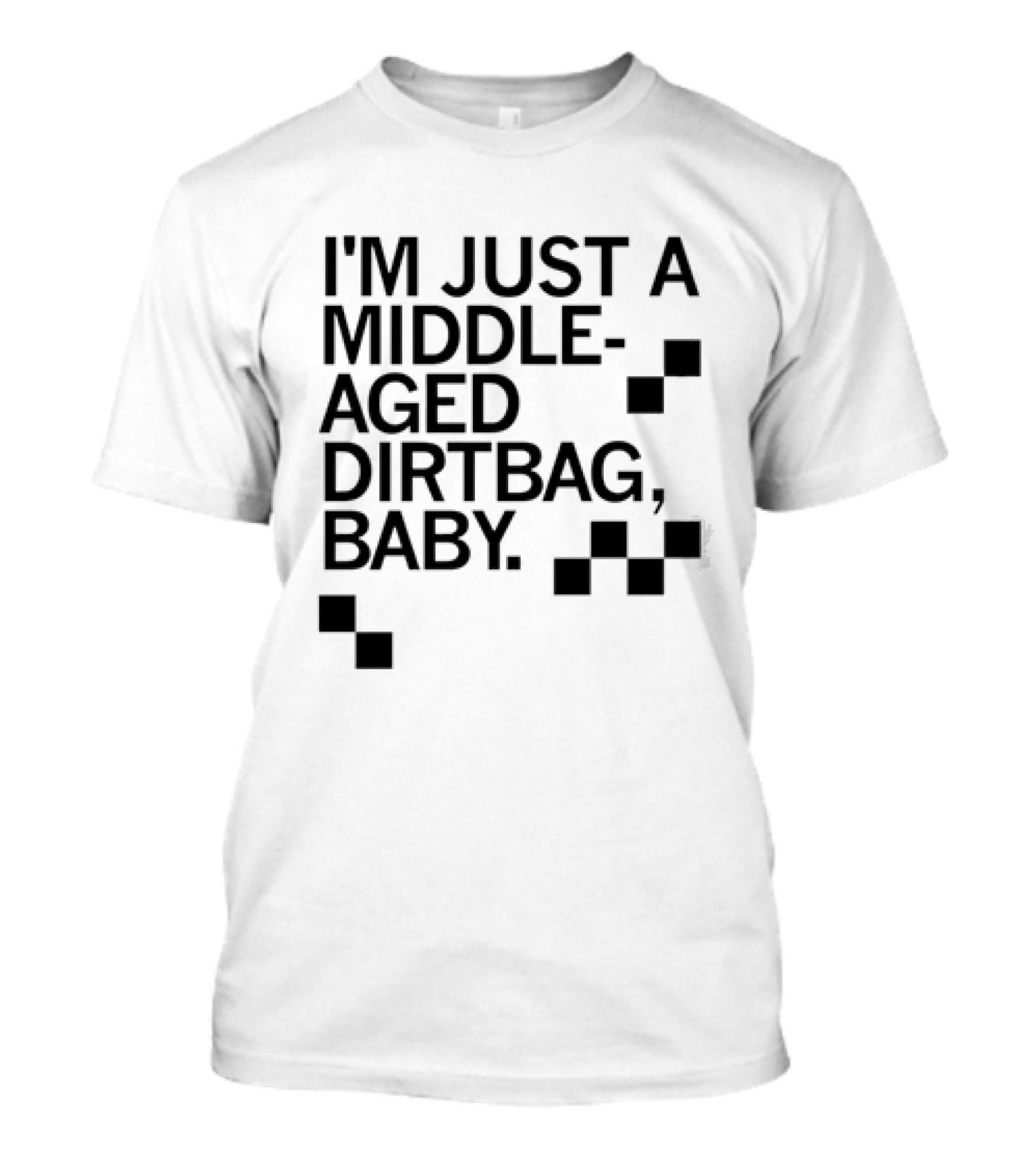 I'm Just A Middle Aged Dirtbag Baby Retro Checkerboard Blocks T-Shirt