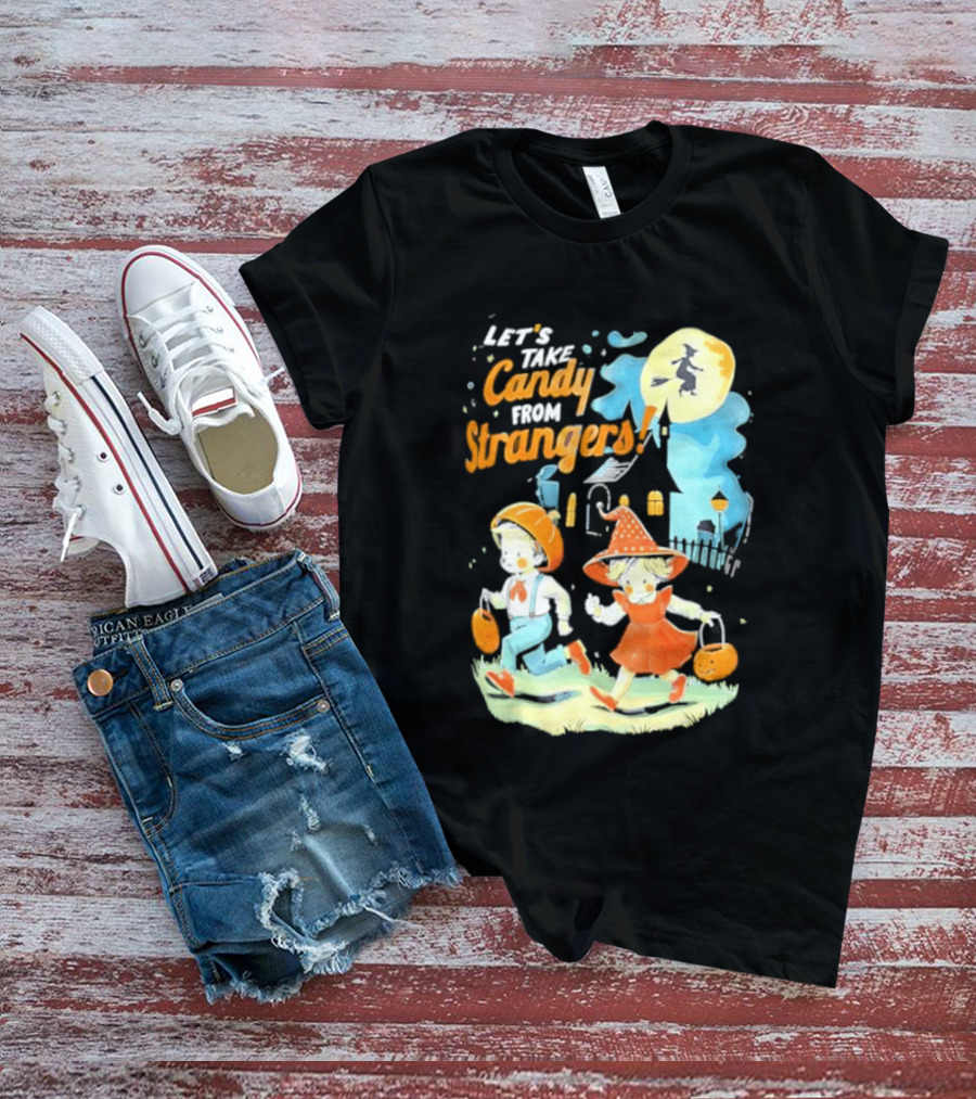 Let's Take Candy From Strangers Halloween Witch Pumpkin Kids T-Shirt