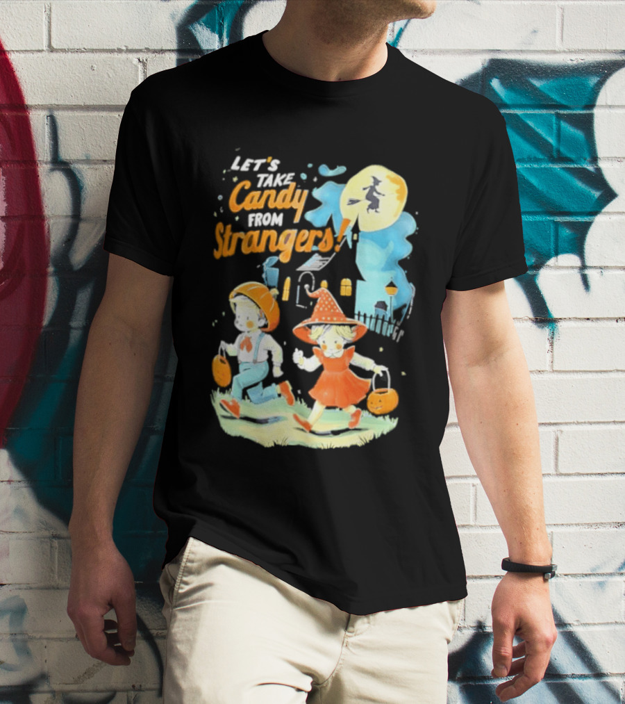 Let's Take Candy From Strangers Halloween Witch Pumpkin Kids T-Shirt