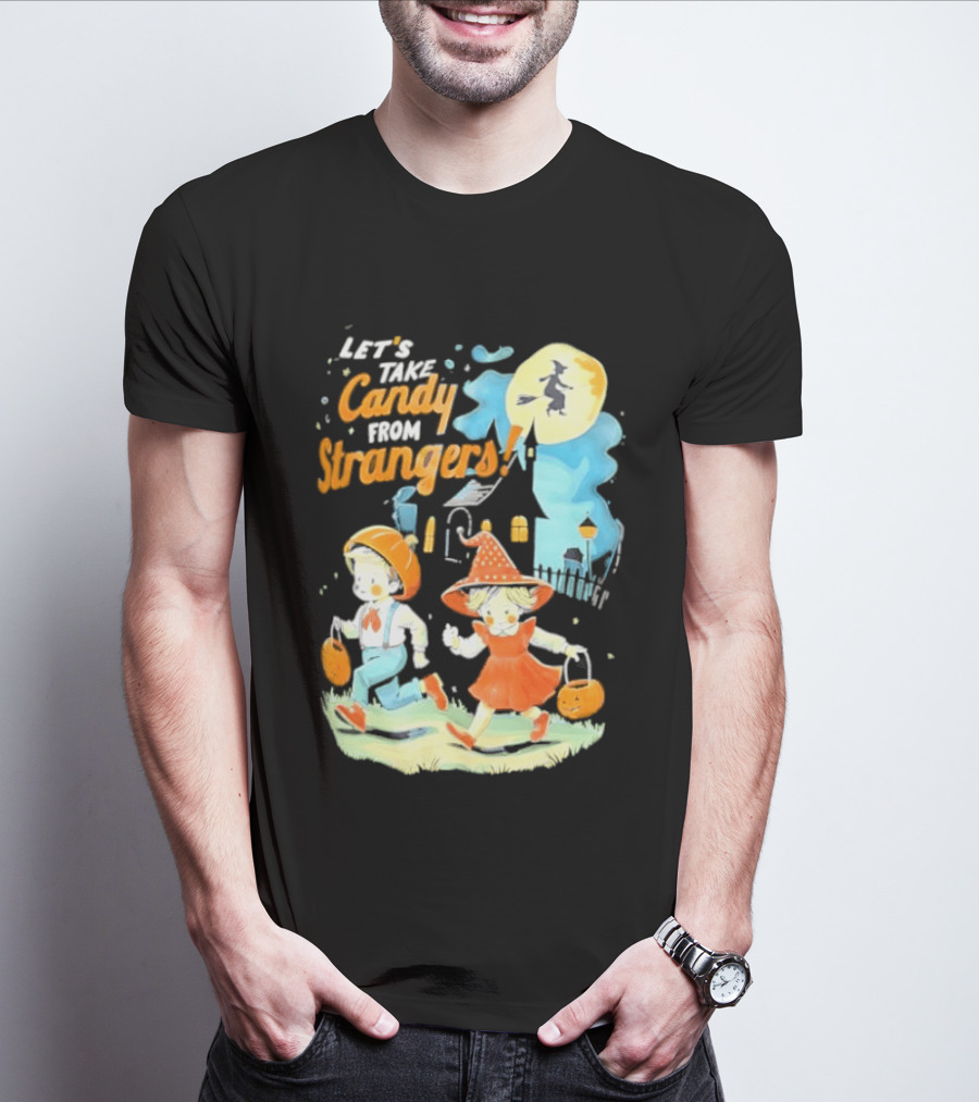 Let's Take Candy From Strangers Halloween Witch Pumpkin Kids T-Shirt