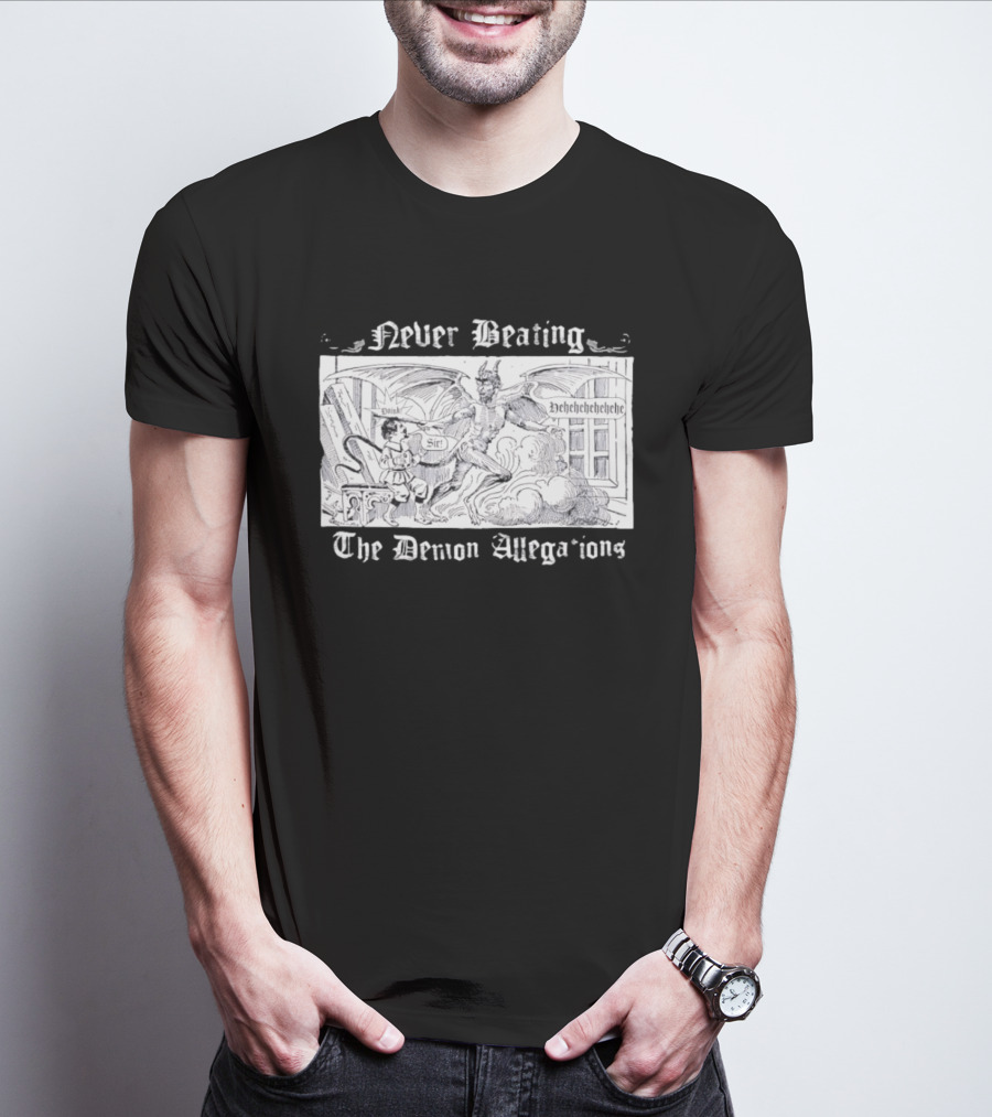 Never Beating The Demon Allegations Devil Tapping Man On Shoulder Doin Sir Hehehehehehehe T-Shirt
