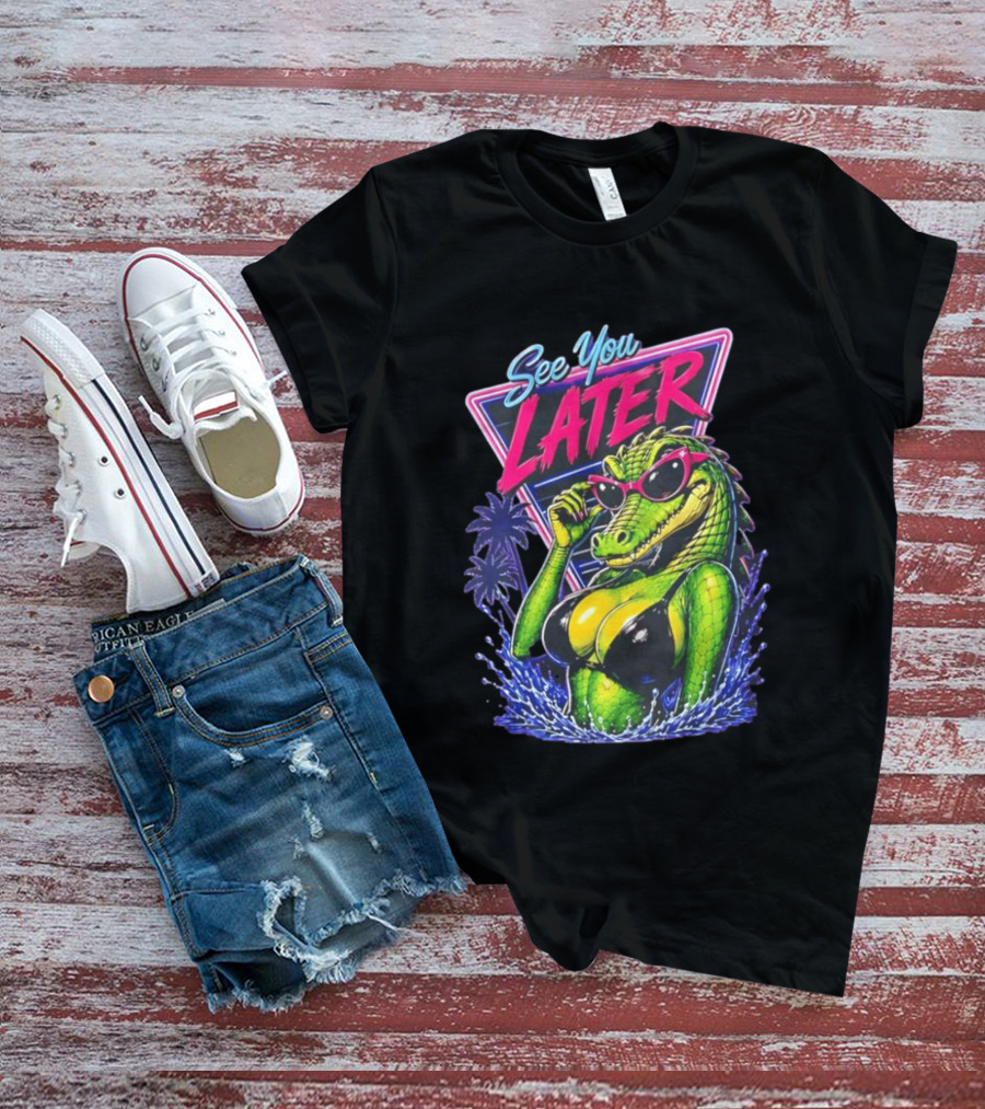 See You Later Crocodile Basking In Bikini With Sunglasses Retro Neon T-Shirt