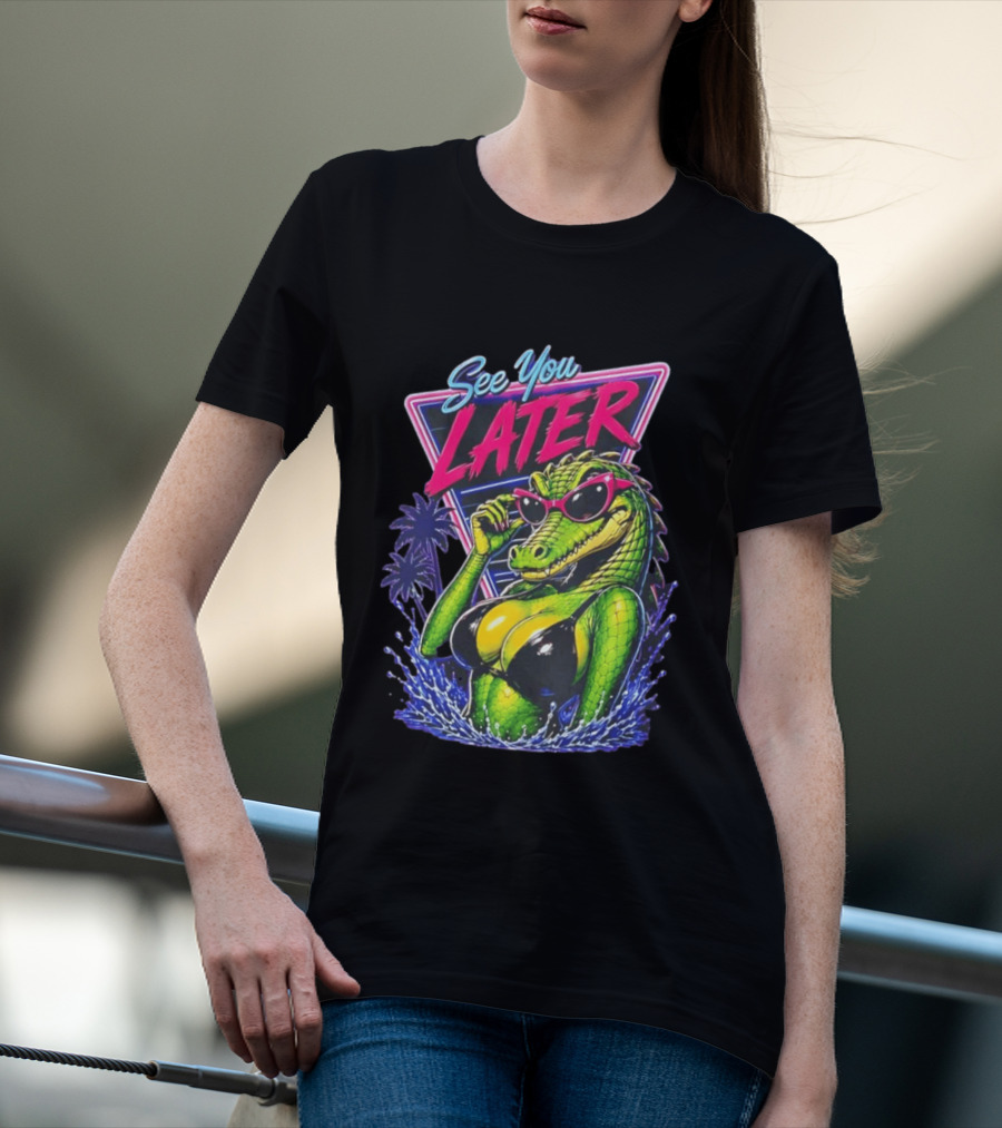 See You Later Crocodile Basking In Bikini With Sunglasses Retro Neon T-Shirt