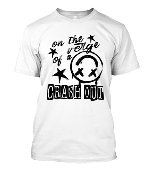 On The Verge Of A Crash Out Alarm Stars T-Shirt