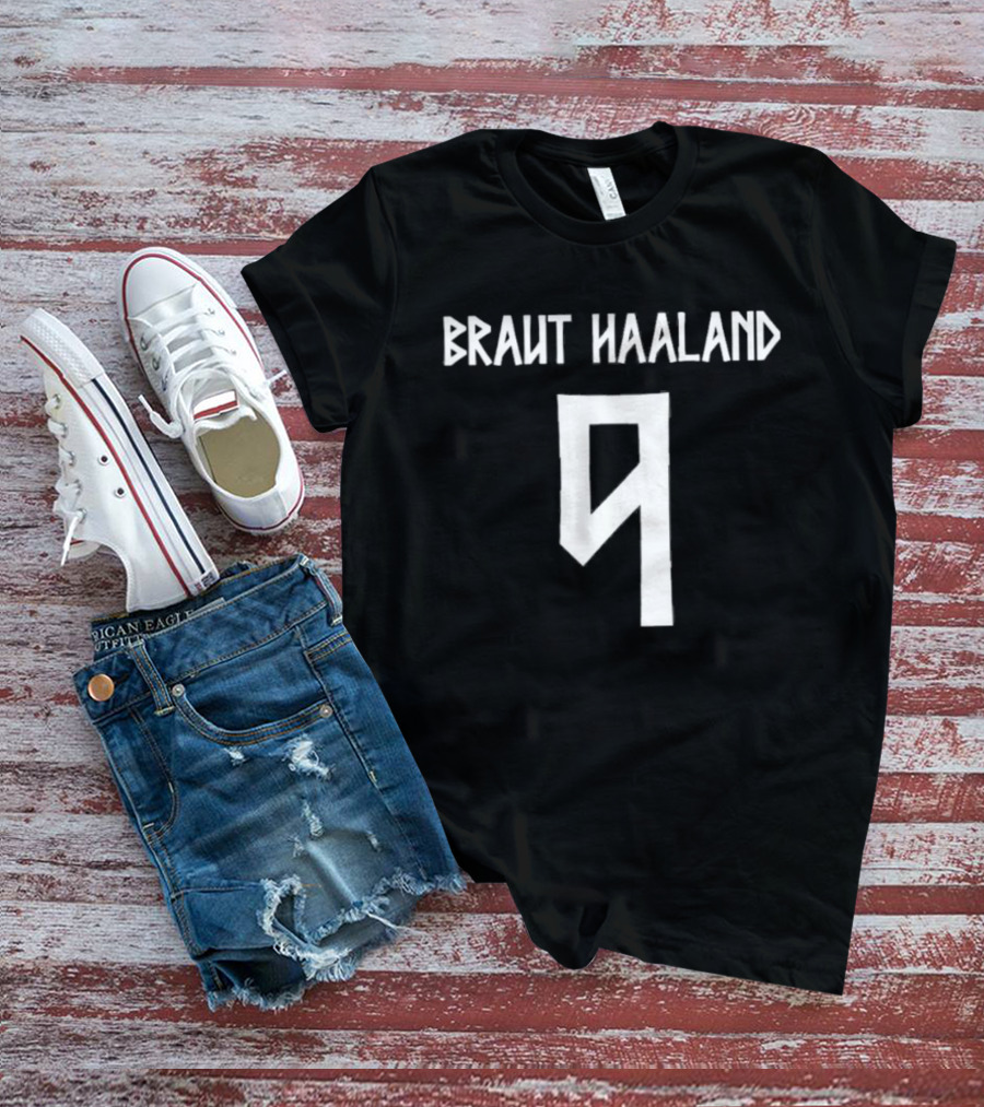 Braut Haaland 9 Erling Haaland Norway T-Shirt