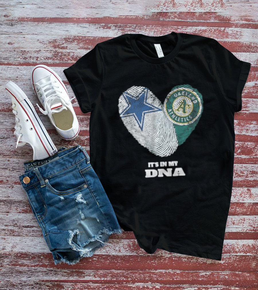 Dallas Cowboys Oakland Athletics It's In My DNA Heart Fingerprint T-Shirt