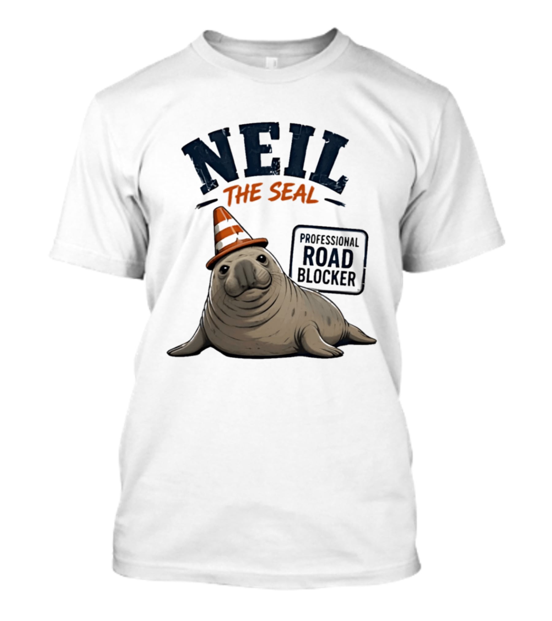 Neil The Seal Traffic Cone Hat Professional Road Blocker T-Shirt