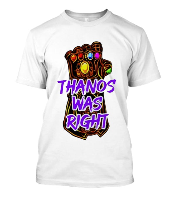 Thanos Was Right Marvel Infinity Gauntlet Bold Purple T-Shirt