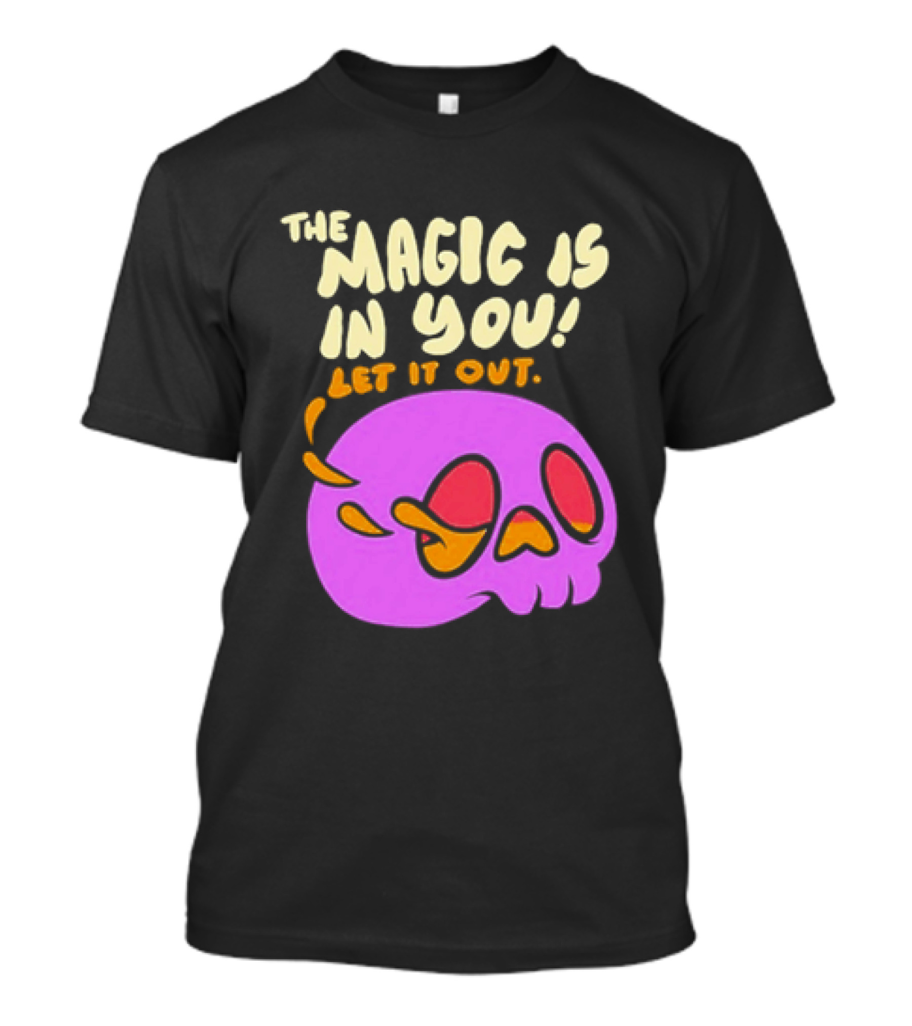 The Magic Is In You Let It Out Skull Bright T-Shirt
