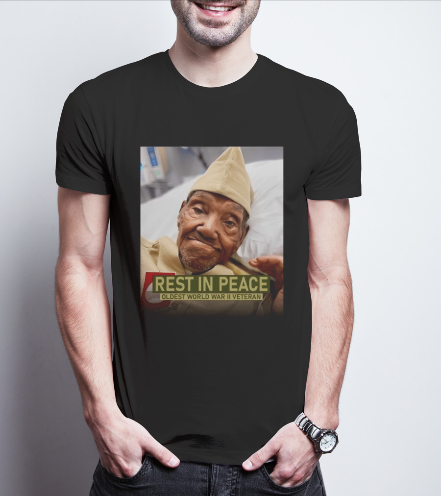 Rest In Peace Oldest World War Ii Veteran T-Shirt
