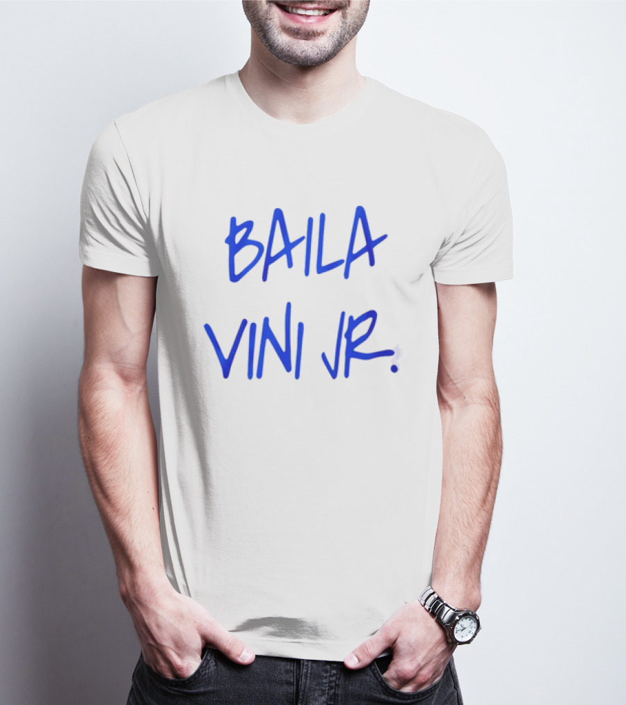 Baila Vini Jr Camavinga Wear T-Shirt