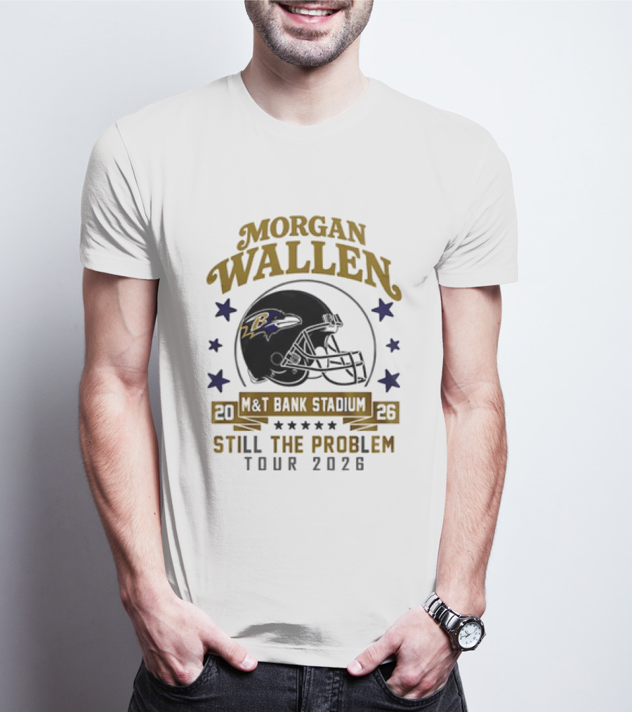 Morgan Wallen Still The Problem Tour 2026 M&T Bank Stadium Baltimore Ravens T-Shirt