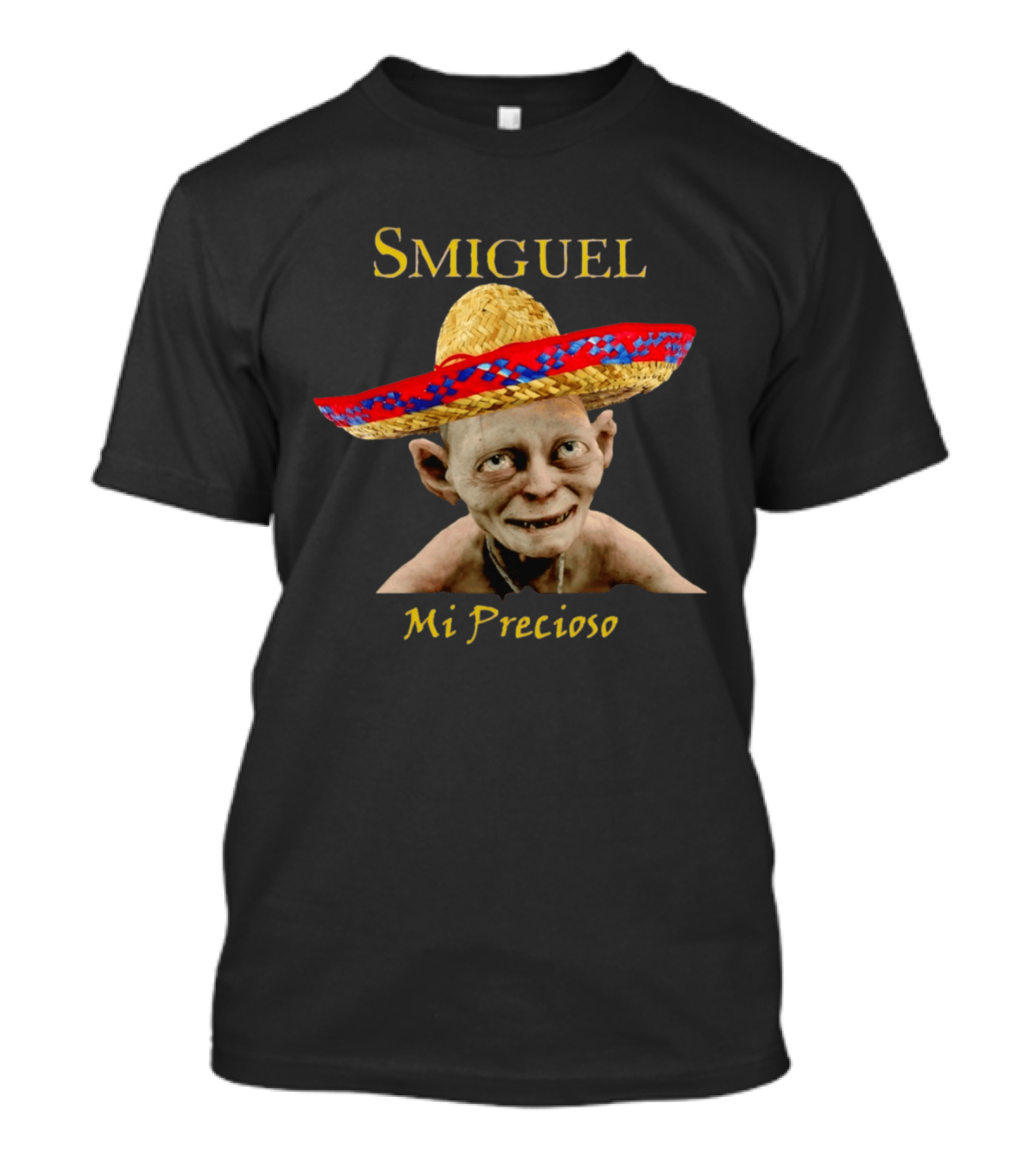 Smiguel Mi Precioso Sombrero Mexico Gollum T-Shirt