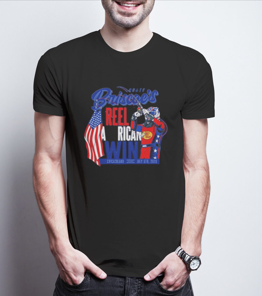 Briscoe's Reel American Win Chicagoland July 5th 2026 T-Shirt