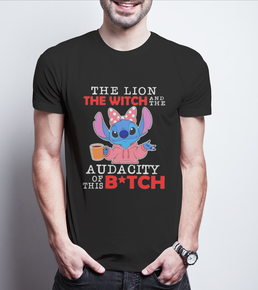 Stitch The Lion The Witch And The Audacity Of This B*tch Pink Bow Coffee T-Shirt