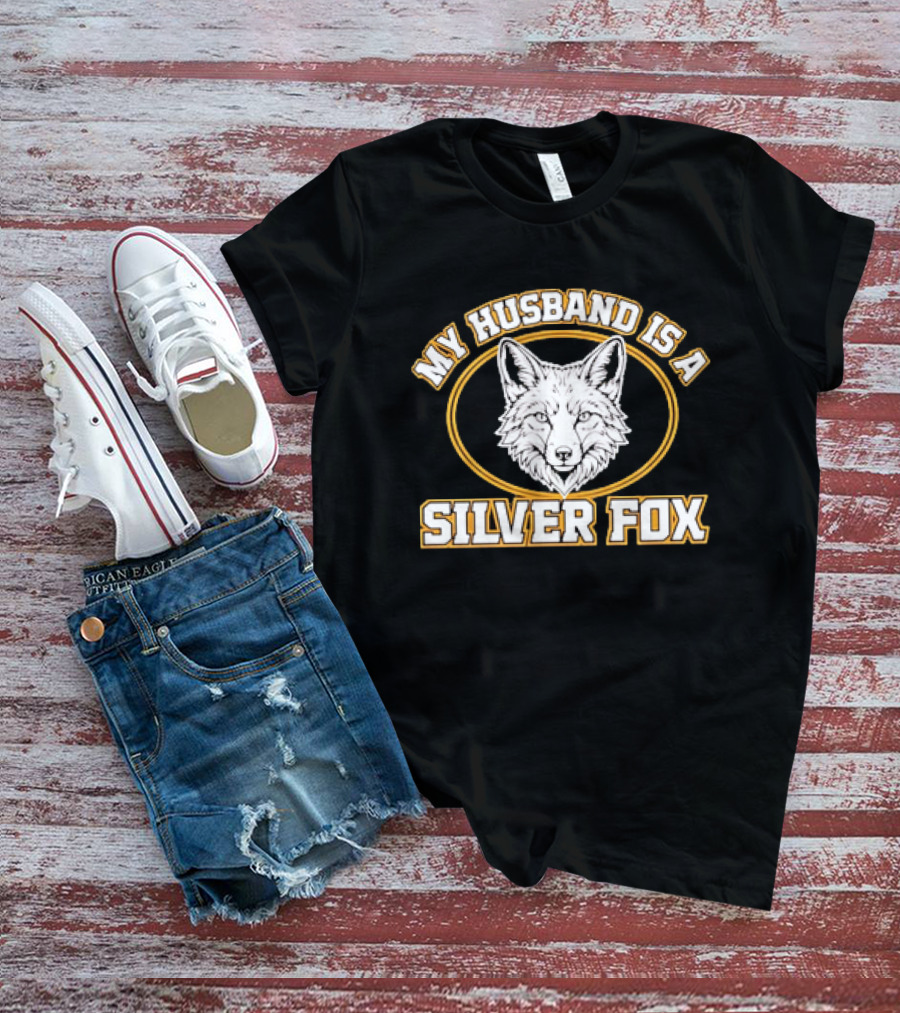 My Husband Is A Silver Fox Wife Gift Text And Fox Image T-Shirt
