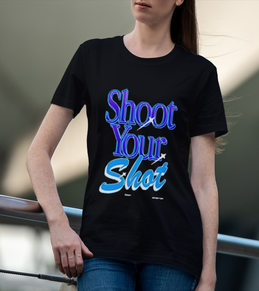 Shoot Your Shot Motivational Phrase T-Shirt
