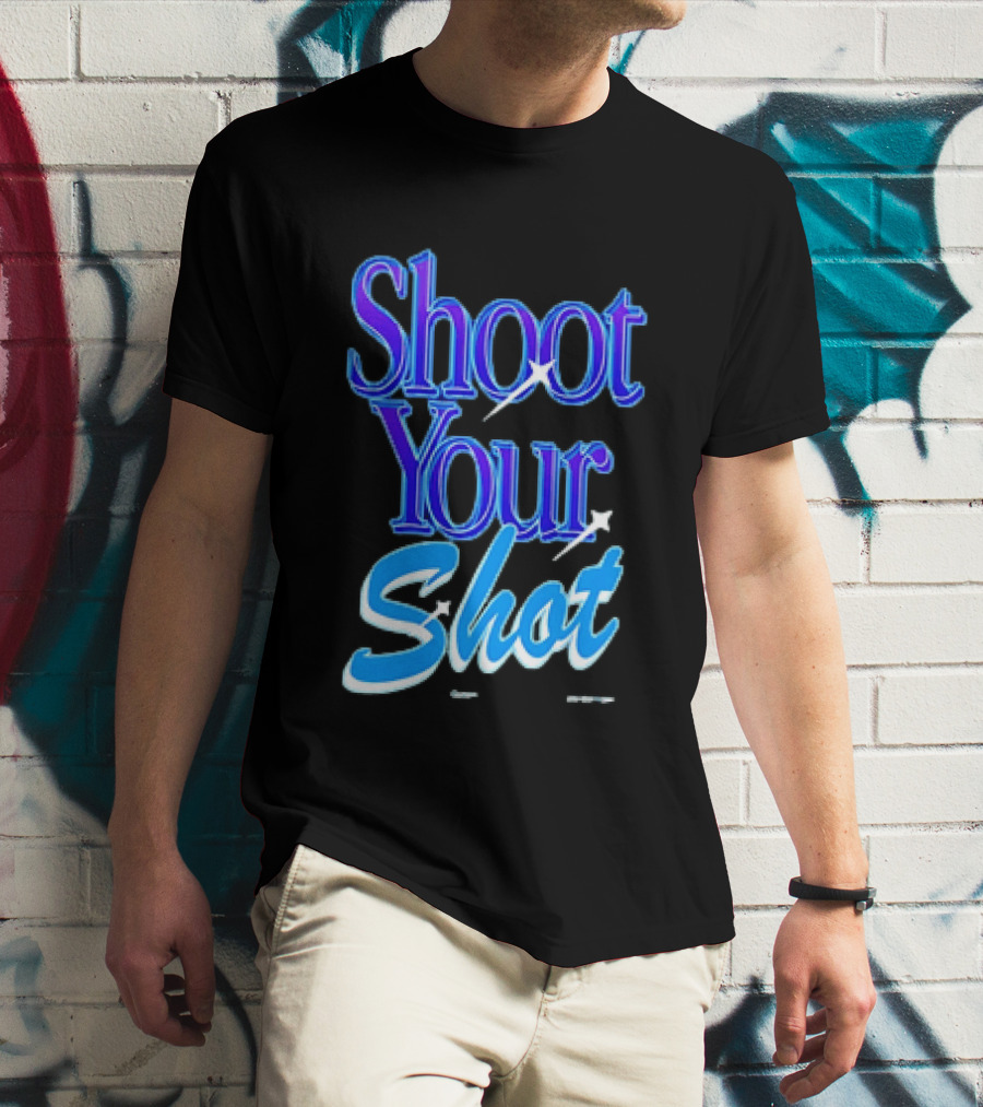Shoot Your Shot Motivational Phrase T-Shirt