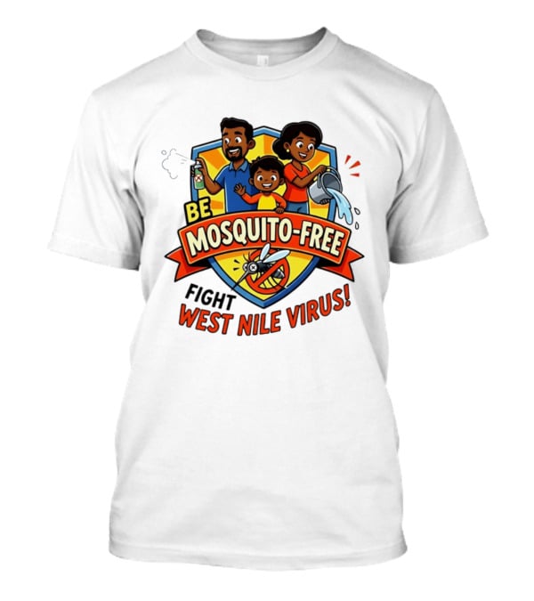 Be Mosquito Free Fight West Nile Virus Family Awareness T-Shirt