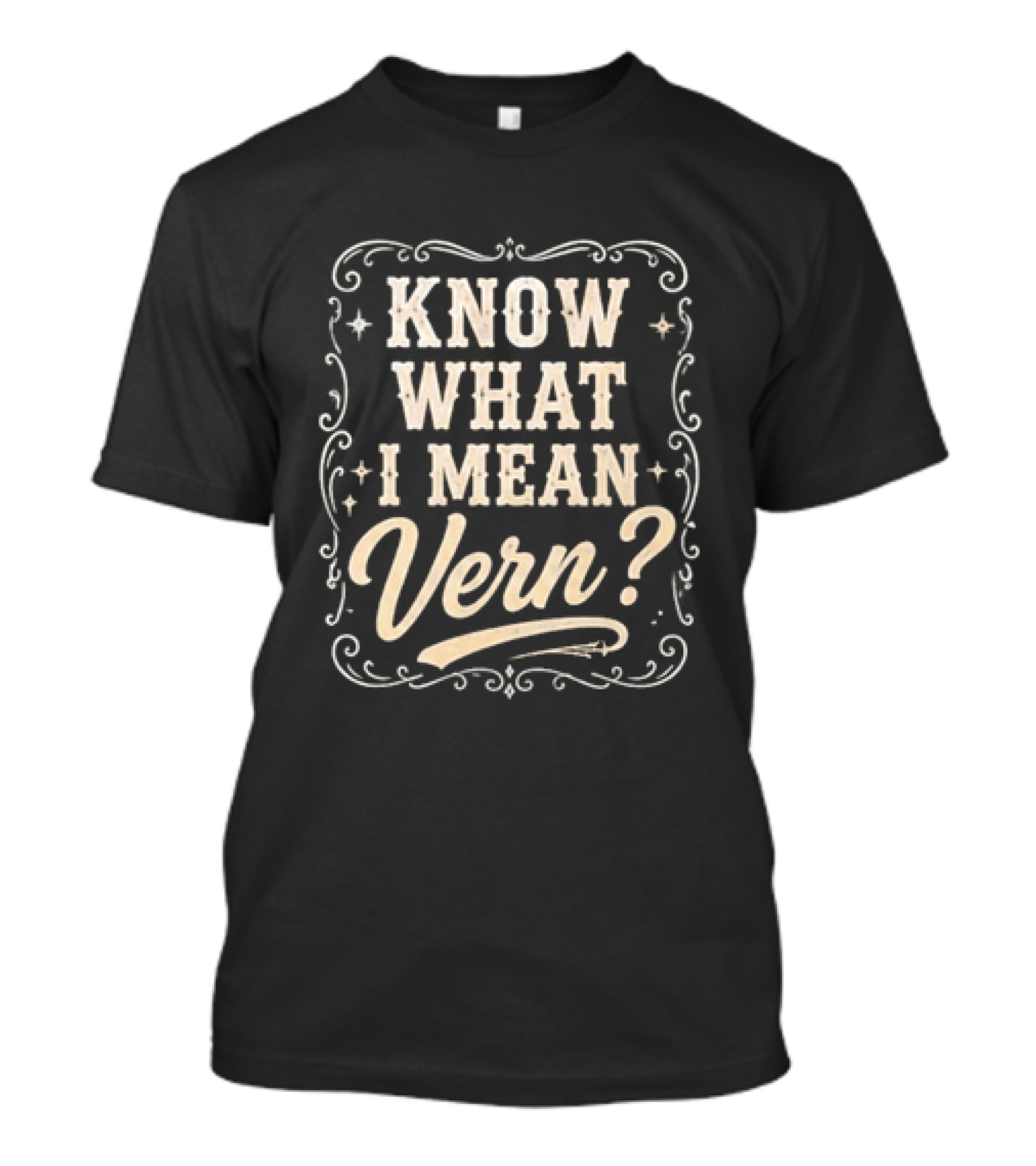 Know What I Mean Vern Ernest P Worrell Classic Catchphrase T-Shirt
