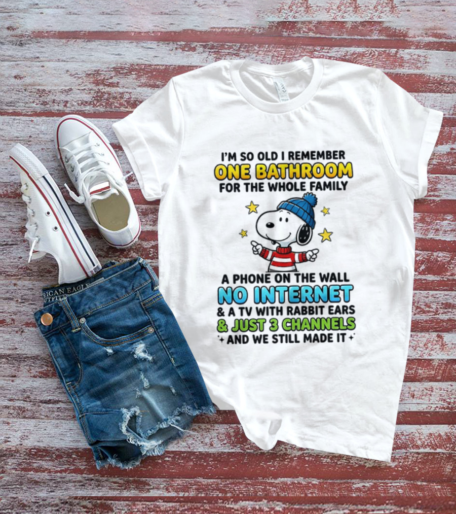 I'm So Old I Remember One Bathroom Snoopy No Internet TV Rabbit Ears 3 Channels T-Shirt