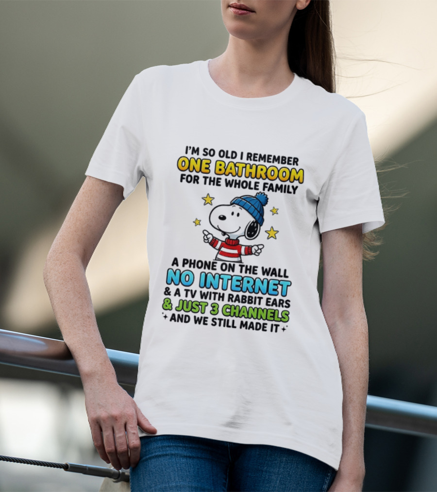 I'm So Old I Remember One Bathroom Snoopy No Internet TV Rabbit Ears 3 Channels T-Shirt