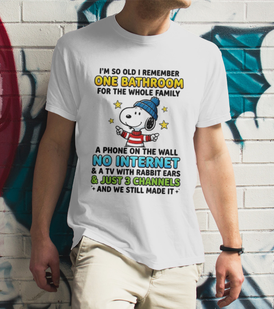 I'm So Old I Remember One Bathroom Snoopy No Internet TV Rabbit Ears 3 Channels T-Shirt