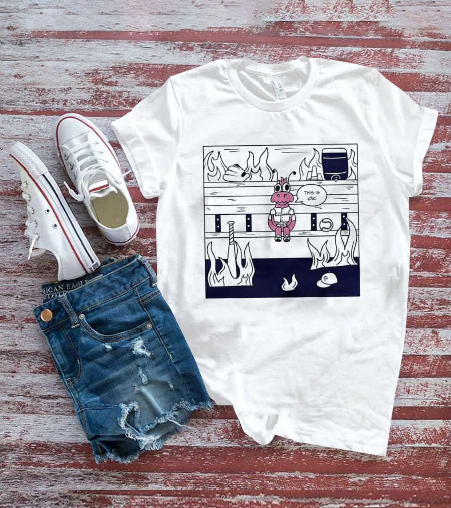 This Is OK Baseball Dugout Fire Scene With Pink Creature T-Shirt