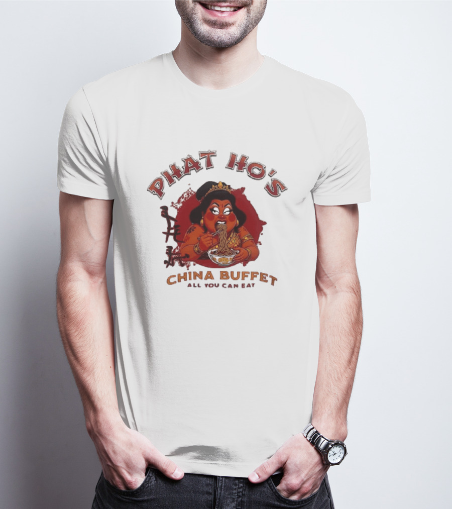 Phat Ho's China Buffet All You Can Eat Food Noodle T-Shirt