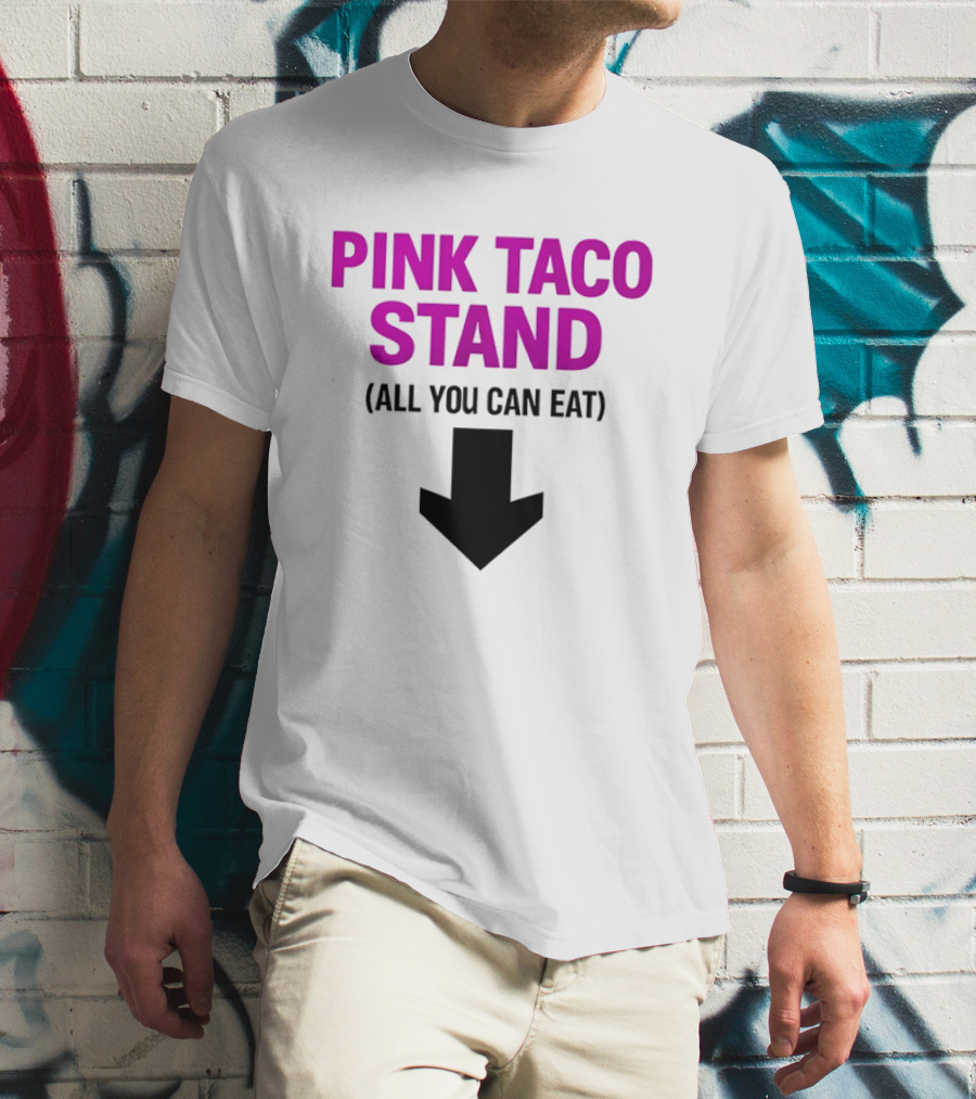 Pink Taco Stand All You Can Eat 2026 T-Shirt