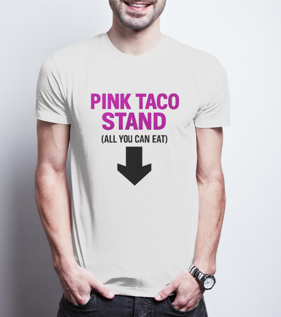 Pink Taco Stand All You Can Eat 2026 T-Shirt
