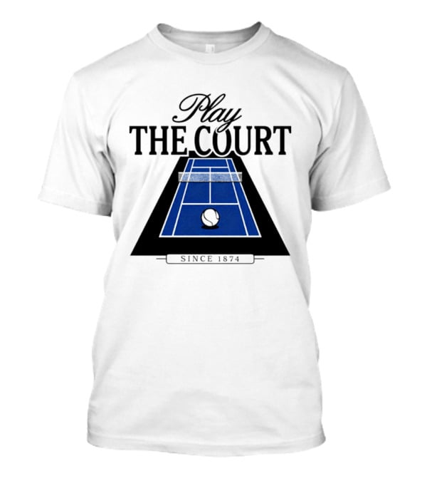 Play The Court Since 1874 Tennis T-Shirt